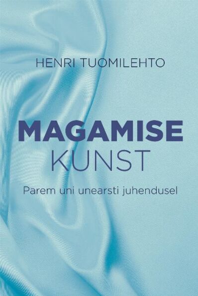 Magamise kunst Parem uni unearsti juhendusel kaanepilt – front cover