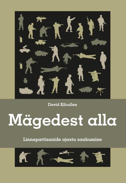 Mägedest alla: linnapartisanide ajastu saabumine kaanepilt – front cover