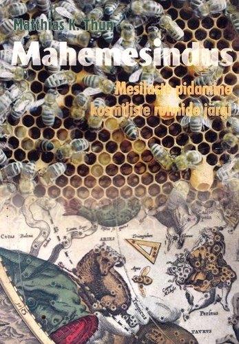 Mahemesindus Mesilaste pidamine kosmiliste rütmide järgi kaanepilt – front cover