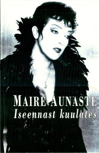 Maire Aunaste: iseennast kuulates kaanepilt – front cover