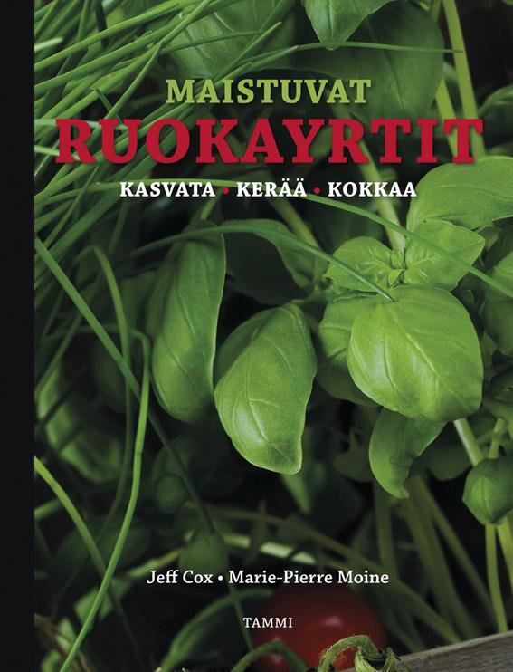 Maistuvat ruokayrtit Kasvata, kerää, kokkaa kaanepilt – front cover