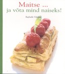 Maitse … ja võta mind naiseks! kaanepilt – front cover