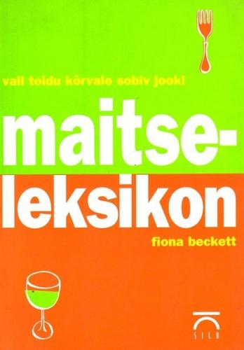 Maitseleksikon: vali toidu kõrvale sobiv jook! kaanepilt – front cover