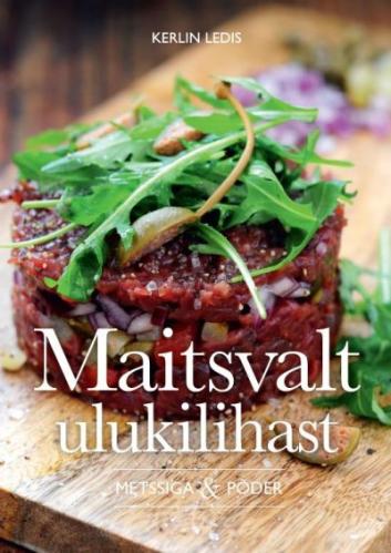 Maitsvalt ulukilihast: metssiga ja põder kaanepilt – front cover