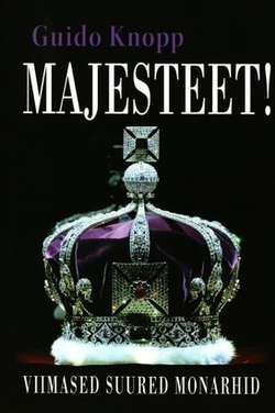 Majesteet! Viimased suured monarhid kaanepilt – front cover