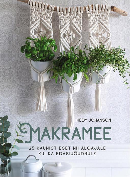 Makramee 25 kaunist eset nii algajale kui ka edasijõudnule kaanepilt – front cover