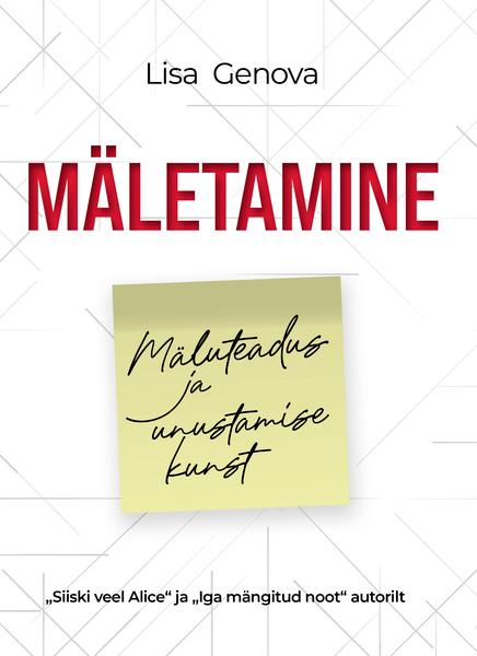 Mäletamine: mäluteadus ja unustamise kunst kaanepilt – front cover