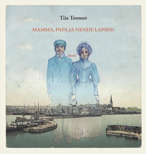 Mamma, papa ja nende lapsed Lapsepõlvest saja aasta taguses Tallinnas kaanepilt – front cover