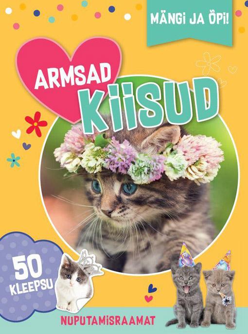 Armsad kiisud Nuputamisraamat • Mängi ja õpi! • 50 kleepsu kaanepilt – front cover