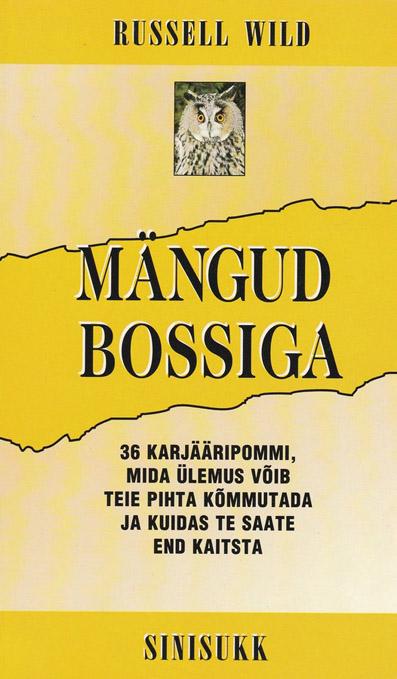 Mängud bossiga 36 karjääripommi, mida ülemus võib teie pihta kõmmutada ja kuidas te saate end kaitsta kaanepilt – front cover