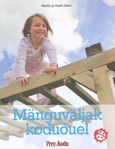 Mänguväljak koduõuel kaanepilt – front cover