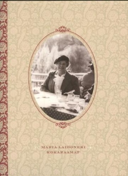 Maria Laidoneri kokaraamat Кулинарная книга Марии Лайдонер Maria Laidoner’s cuisine kaanepilt – front cover
