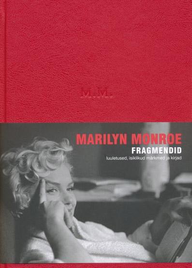 Marilyn Monroe fragmendid Luuletused, isiklikud märkmed ja kirjad kaanepilt – front cover