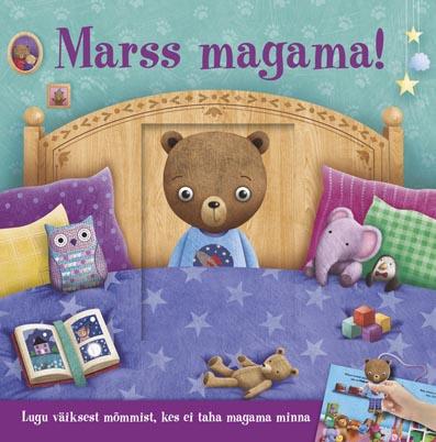 Marss magama! Lugu väikesest mõmmist, kes ei taha magama minna kaanepilt – front cover