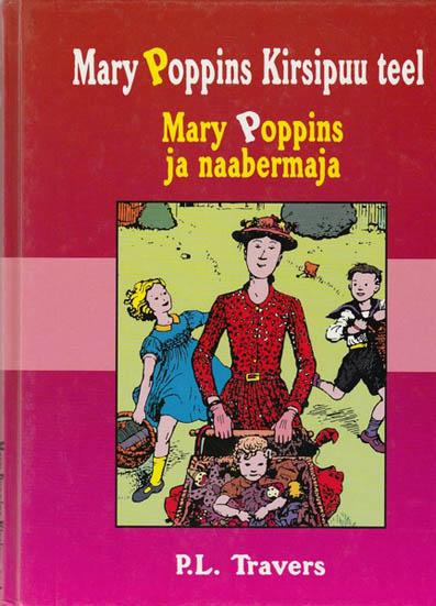 Mary Poppins Kirsipuu teel Mary Poppins ja naabermaja kaanepilt – front cover