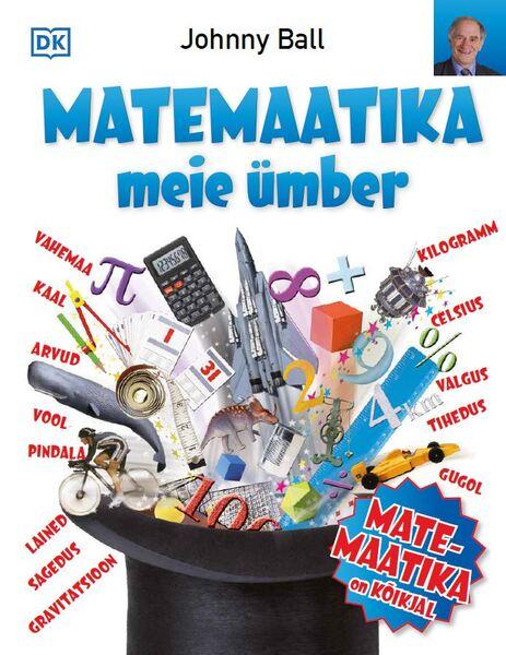 Matemaatika meie ümber Matemaatika on kõikjal kaanepilt – front cover