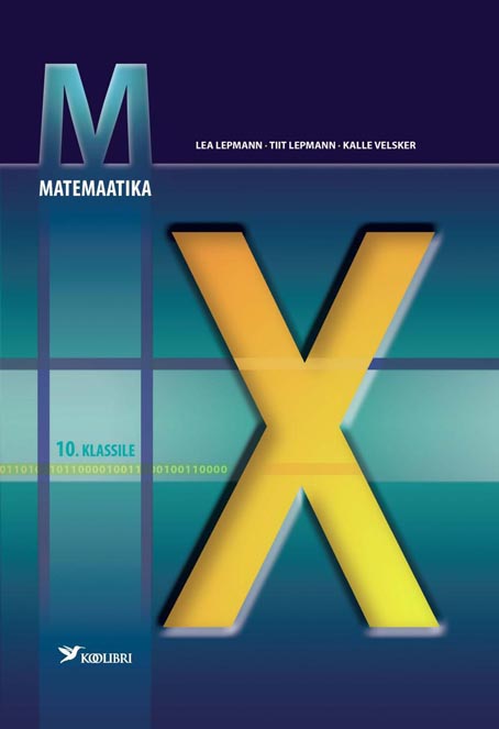 Matemaatika 10. klassile Matemaatika kümnendale klassile kaanepilt – front cover