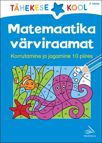 Matemaatika värviraamat: korrutamine ja jagamine 10 piires kaanepilt – front cover