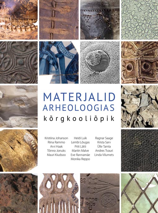 Materjalid arheoloogias: kõrgkooliõpik kaanepilt – front cover