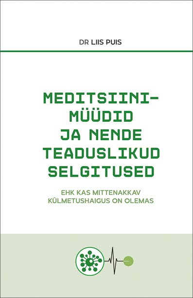 Meditsiinimüüdid ja nende teaduslikud selgitused Kas mittenakkav külmetushaigus on olemas kaanepilt – front cover