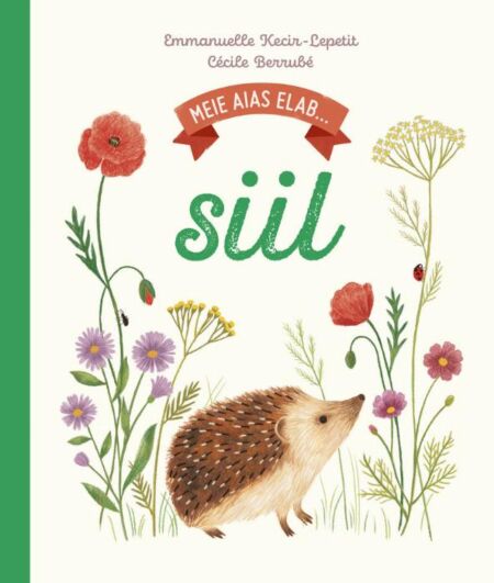 Klõpsa, et näha suuremat pilti Meie aias elab siil kaanepilt – front cover