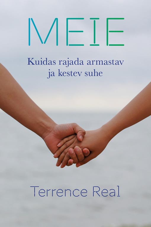 Meie: kuidas rajada armastav ja kestev suhe kaanepilt – front cover