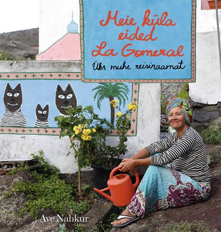 Meie küla eided La Gomeral Üks muhe reisiraamat kaanepilt – front cover
