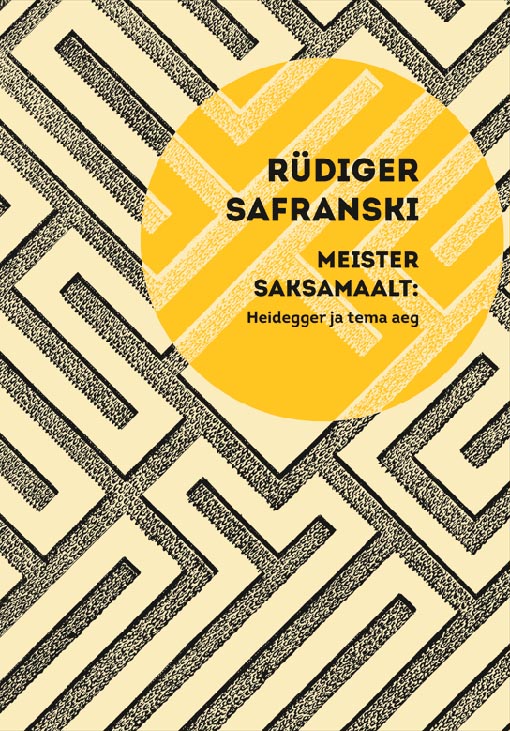 Meister Saksamaalt: Heidegger ja tema aeg kaanepilt – front cover