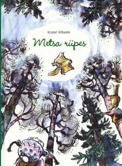 Metsa rüpes: looduslooline lugemik kaanepilt – front cover