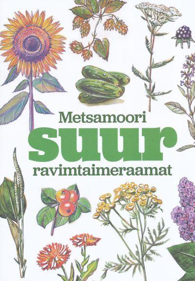 Metsamoori suur ravimtaimeraamat kaanepilt – front cover