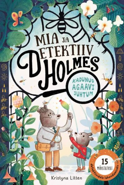 Klõpsa, et näha suuremat pilti Mia ja detektiiv Holmes Kadunud agaavi juhtum kaanepilt – front cover