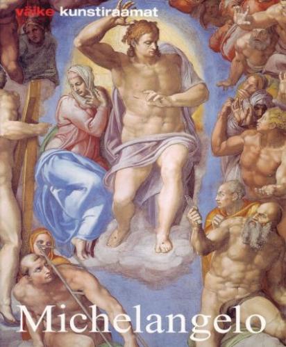 Michelangelo Buonarroti: elu ja looming kaanepilt – front cover