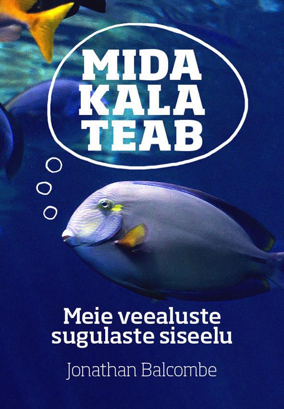 Mida kala teab Meie veealuste sugulaste siseelu kaanepilt – front cover