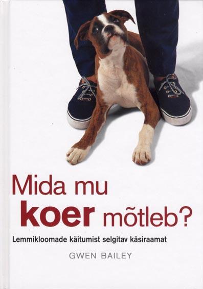 Mida mu koer mõtleb? kaanepilt – front cover