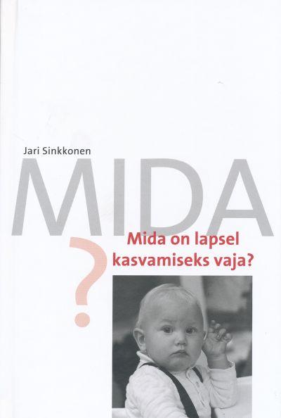 Mida on lapsel kasvamiseks vaja? kaanepilt – front cover