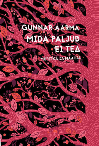 Mida paljud ei tea: müstika ja maagia kaanepilt – front cover