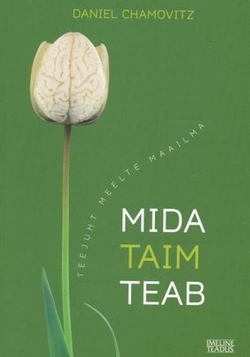 Mida taim teab: teejuht meelte maailma kaanepilt – front cover