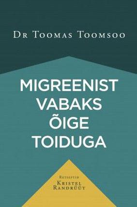 Migreenist vabaks õige toiduga kaanepilt – front cover