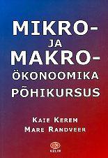 Mikro- ja makroökonoomika põhikursus kaanepilt – front cover