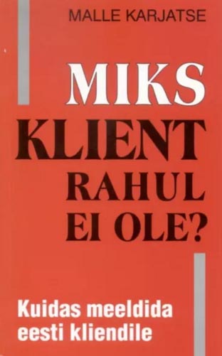 Miks klient rahul ei ole? Kuidas meeldida eesti kliendile kaanepilt – front cover