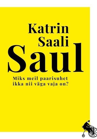 Miks meil paarisuhet ikka nii väga vaja on? kaanepilt – front cover