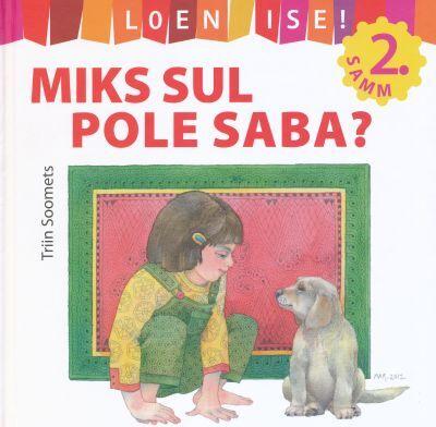 Miks sul pole saba? kaanepilt – front cover