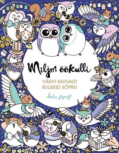 Miljon öökulli Värvi vahvaid suliseid sõpru kaanepilt – front cover