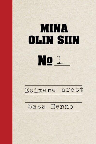 Mina olin siin 1: esimene arest kaanepilt – front cover