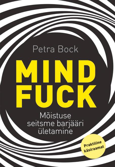 Mindfuck: mõistuse seitsme barjääri ületamine kaanepilt – front cover