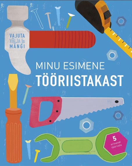 Minu esimene tööriistakast Vajuta välja ja mängi kaanepilt – front cover