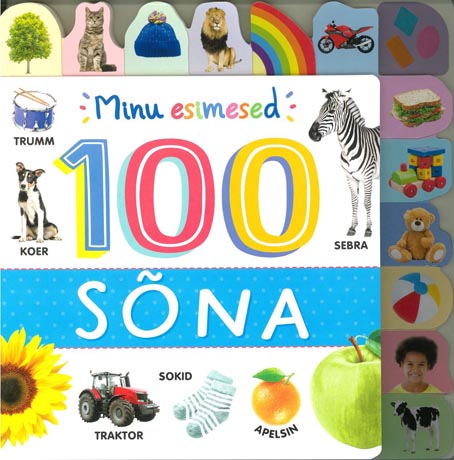 Minu esimesed 100 sõna Minu esimesed sada sõna kaanepilt – front cover