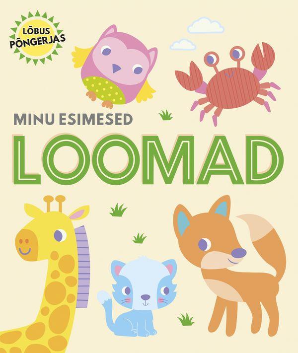 Minu esimesed loomad: lõbus põngerjas kaanepilt – front cover