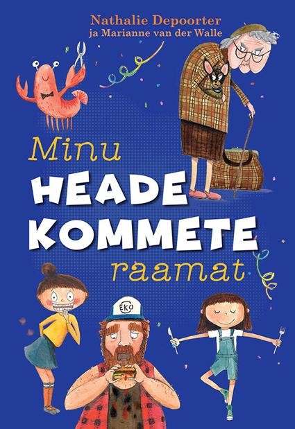 Minu heade kommete raamat kaanepilt – front cover