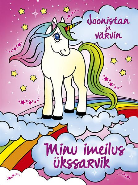 Minu imeilus ükssarvik Joonistan ja värvin kaanepilt – front cover